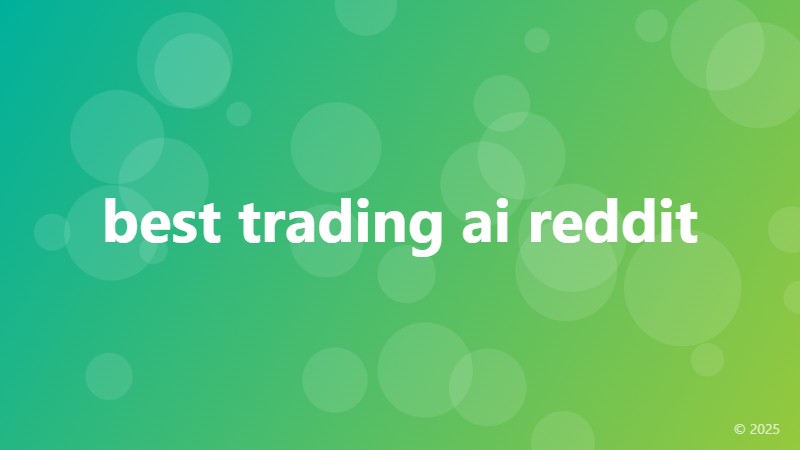 best trading ai reddit