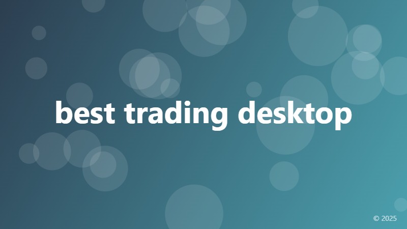 best trading desktop