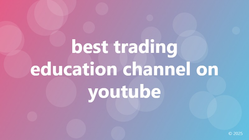 best trading education channel on youtube