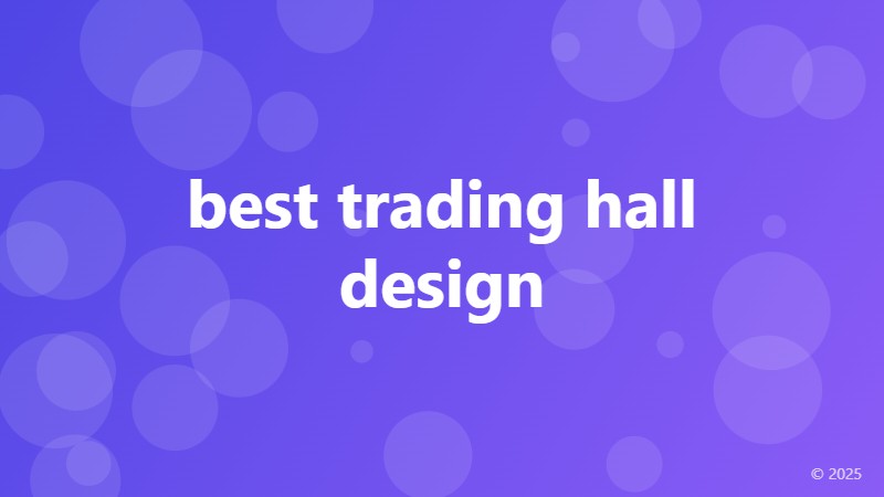 best trading hall design