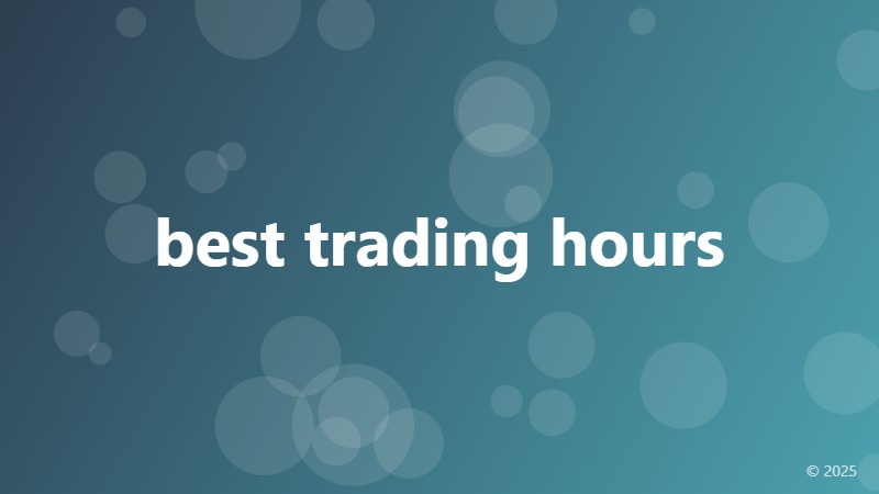 best trading hours