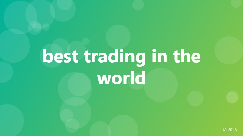 best trading in the world