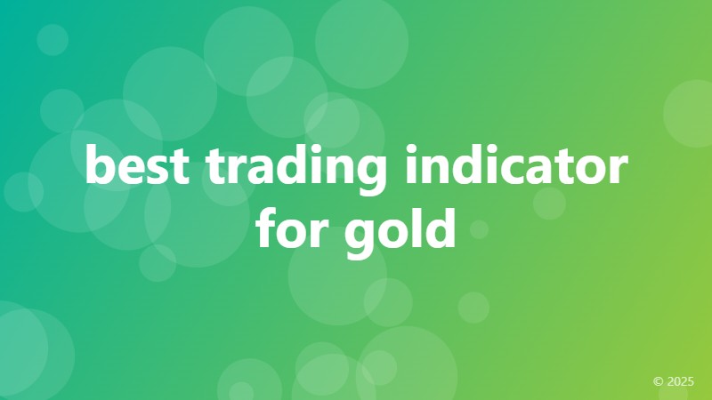 best trading indicator for gold