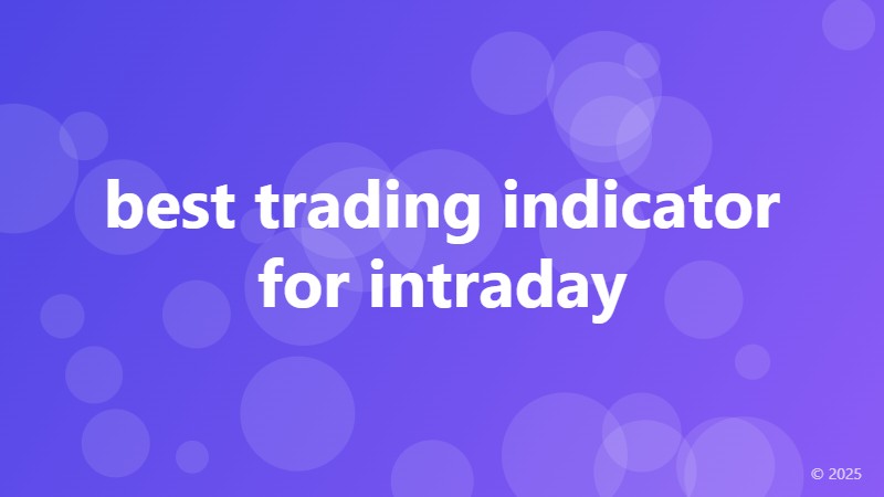 best trading indicator for intraday